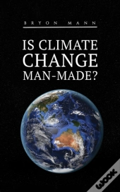 Is Climate Change Man-Made?