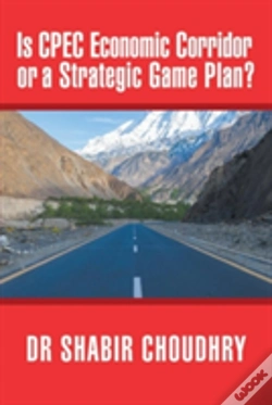 Capa do artigo Is Cpec Economic Corridor Or A Strategic Game Plan?