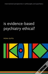 Is Evidence-Based Psychiatry Ethical?