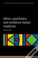 Is Evidence-Based Psychiatry Ethical?