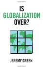 Is Globalization Over? - Preview