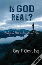 Is God Real? Finding The Path To Security And Peace