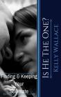 Is He The One  Finding And Keeping Your - Preview