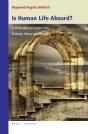 Is Human Life Absurd? A Philosophical Inquiry Into Finitude, Value, And Meaning - Preview