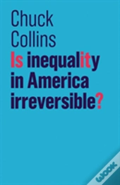 Is Inequality In America Irreversible?