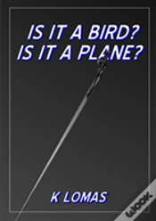 Capa do artigo Is It A Bird? Is It A Plane?