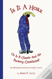 Is It A Hoax Or Is It Cheeto And His Swamp Creatures?