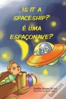 Is It A Spaceship? E Uma Espaconave?