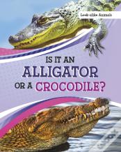 Is It An Alligator Or A Crocodile?