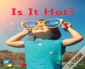 Is It Hot?