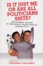 Is It Just Me Or Are All Politicians Shite? - Preview