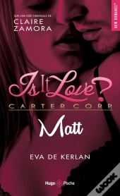 Is It Love ? ; Matt