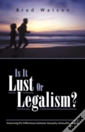 Capa do artigo Is It Lust Or Legalism?