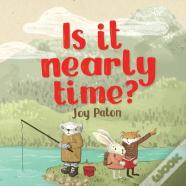 Is It Nearly Time?