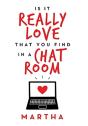 Is It Really Love That You Find In A Chat Room - Preview