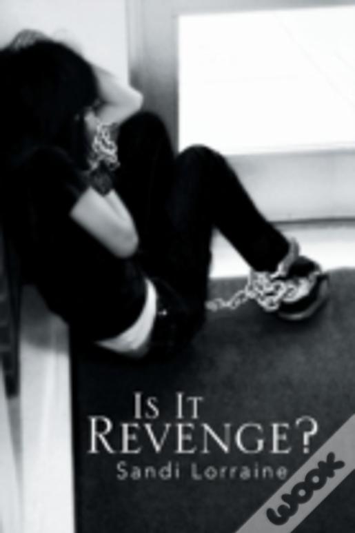 Is It Revenge?