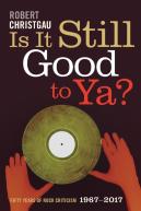 Is It Still Good To Ya?