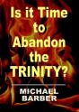 Is It Time To Abandon The Trinity? - Preview