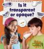 Is It Transparent Or Opaque? - Preview