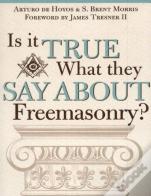 Is It True What They Say About Freemasonry?