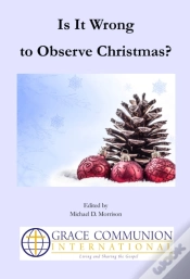 Capa do artigo Is It Wrong To Observe Christmas?