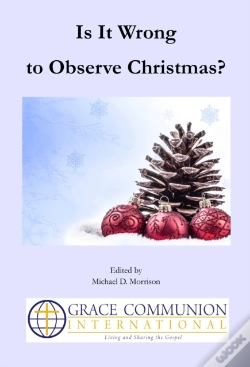 Capa do artigo Is It Wrong To Observe Christmas?