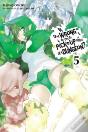 Capa do artigo Is It Wrong To Try To Pick Up Girls In A Dungeon?, Vol. 5 (Novel)