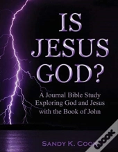 Is Jesus God : A Journal Bible Study Exp