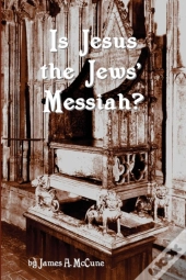 Is Jesus The Jews' Messiah?