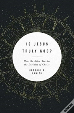 Capa do artigo Is Jesus Truly God?