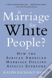 Is Marriage For White People?