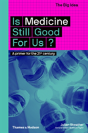 Is Medicine Still Good For Us? - Preview