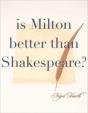 Is Milton Better Than Shakespeare? - Preview