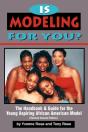 Is Modeling For You?  The Handbook And Guide For The Young Aspiring African American Model (Revised Second Edition) - Preview