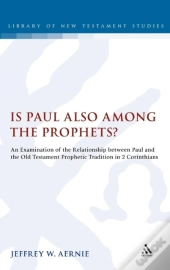Is Paul Also Among The Prophets?