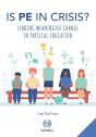Is Physical Education In Crisis? - Preview