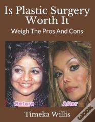 Is Plastic Surgery Worth It