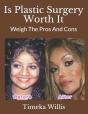 Is Plastic Surgery Worth It - Preview