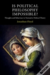 Is Political Philosophy Impossible?