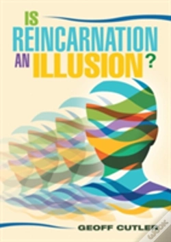 Capa do artigo Is Reincarnation An Illusion?