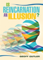 Is Reincarnation An Illusion? - Preview