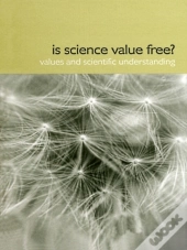 Is Science Value Free?
