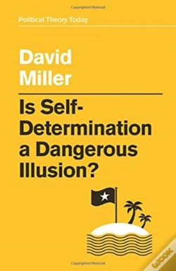 Capa do artigo Is Self-Determination A Dangerous Illusion?