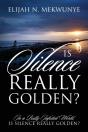Is Silence Really Golden? In A Bully Infested World, Is Silence Really Golden? - Preview
