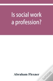 Is Social Work A Profession?