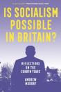 Is Socialism Possible In Britain? - Preview