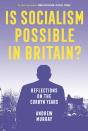 Is Socialism Possible In Britain? - Preview