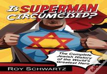 Is Superman Circumcised?