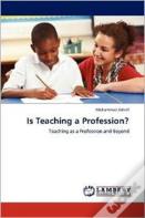Is Teaching A Profession?
