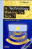 Is Technology Making Us Sick?